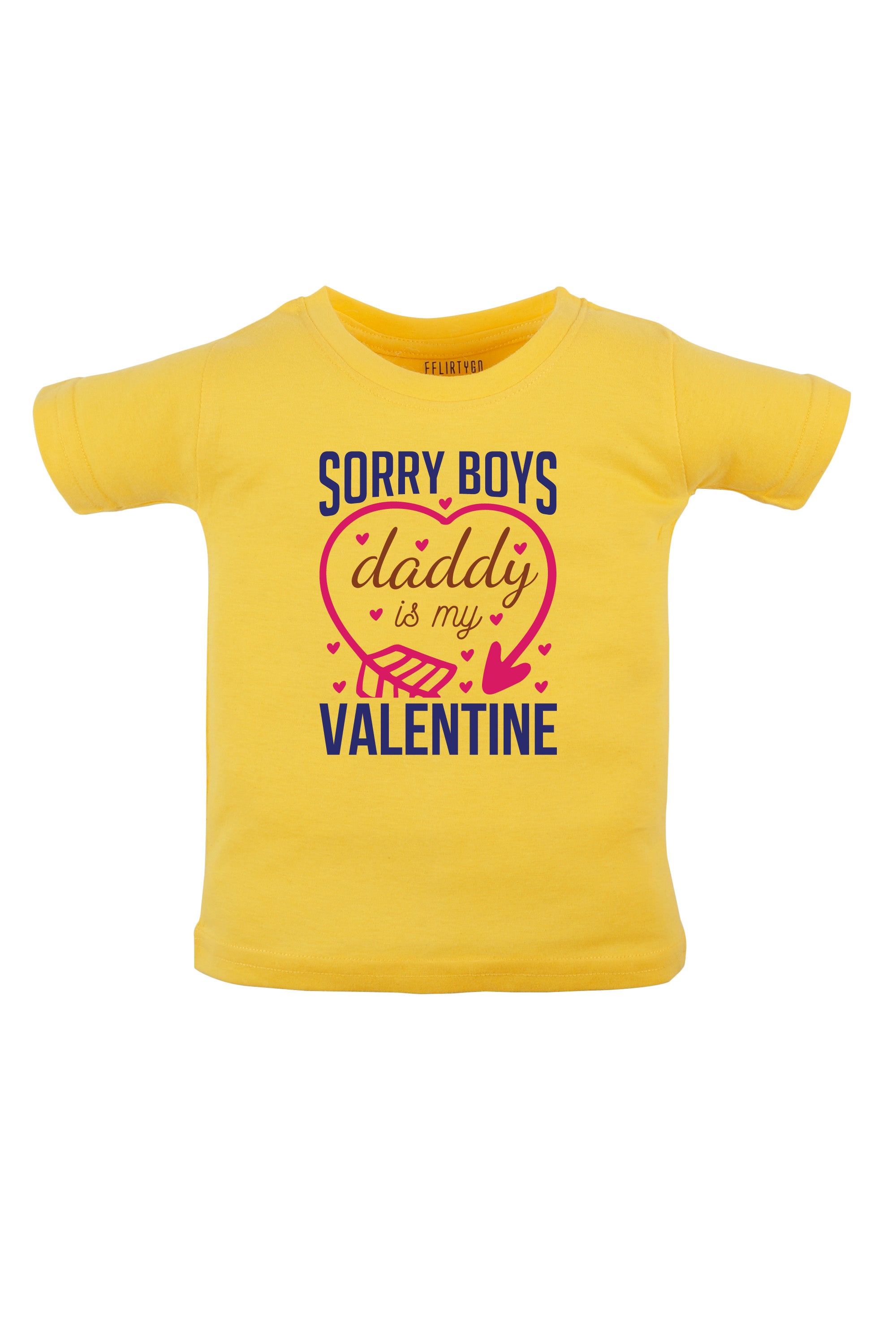 Sorry Boys Daddy Is My Valentine Kids T Shirt