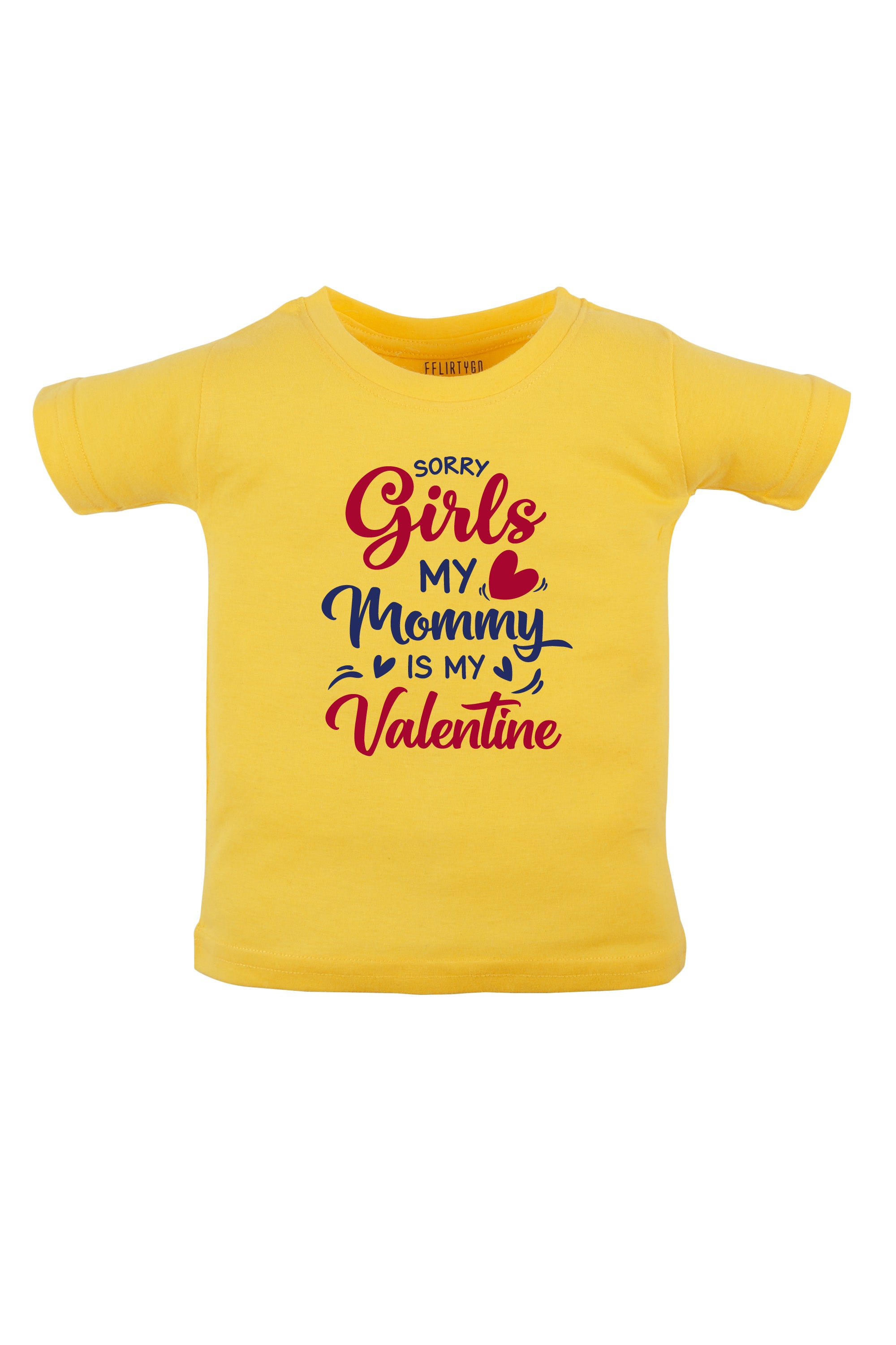 Sorry  Girls Mommy Is My Valentine Kids T Shirt