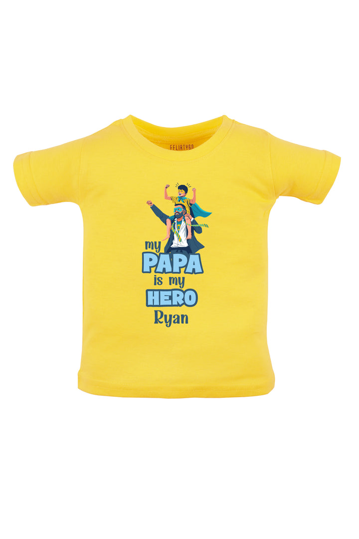 My Papa Is My hero Kids Tshirt w/ Custom Name