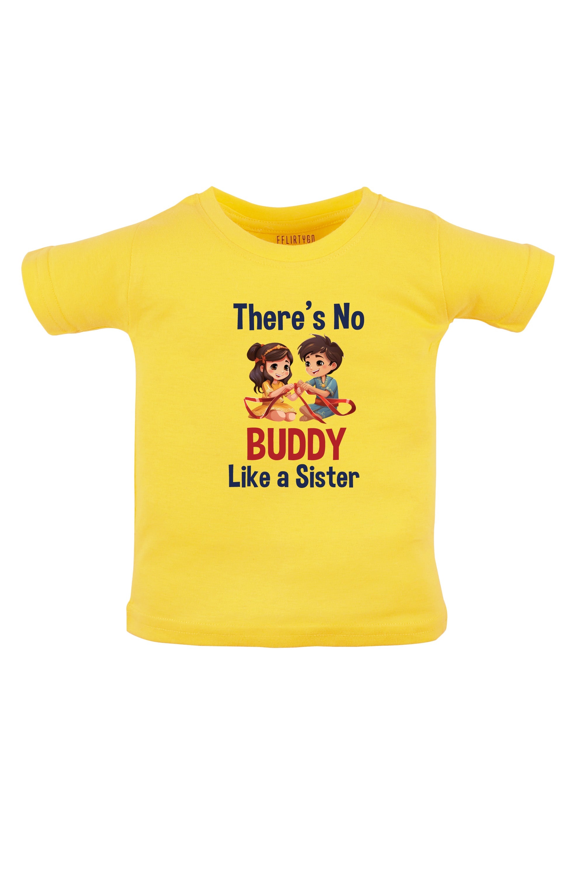 There's No Buddy Like A Sister KIDS T SHIRT