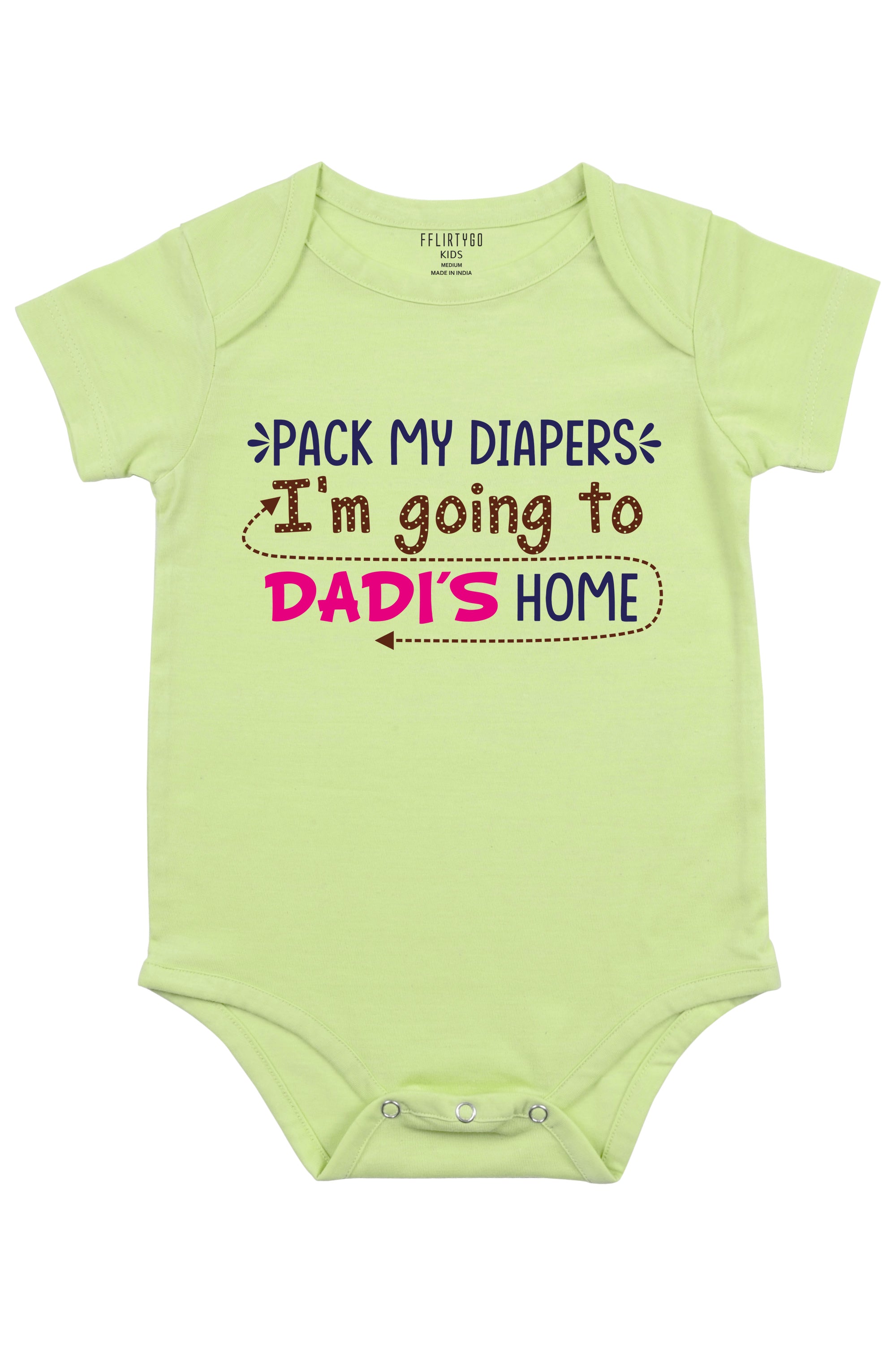 Pack My Diapers I'M Going To Dadi's Home - FflirtyGo