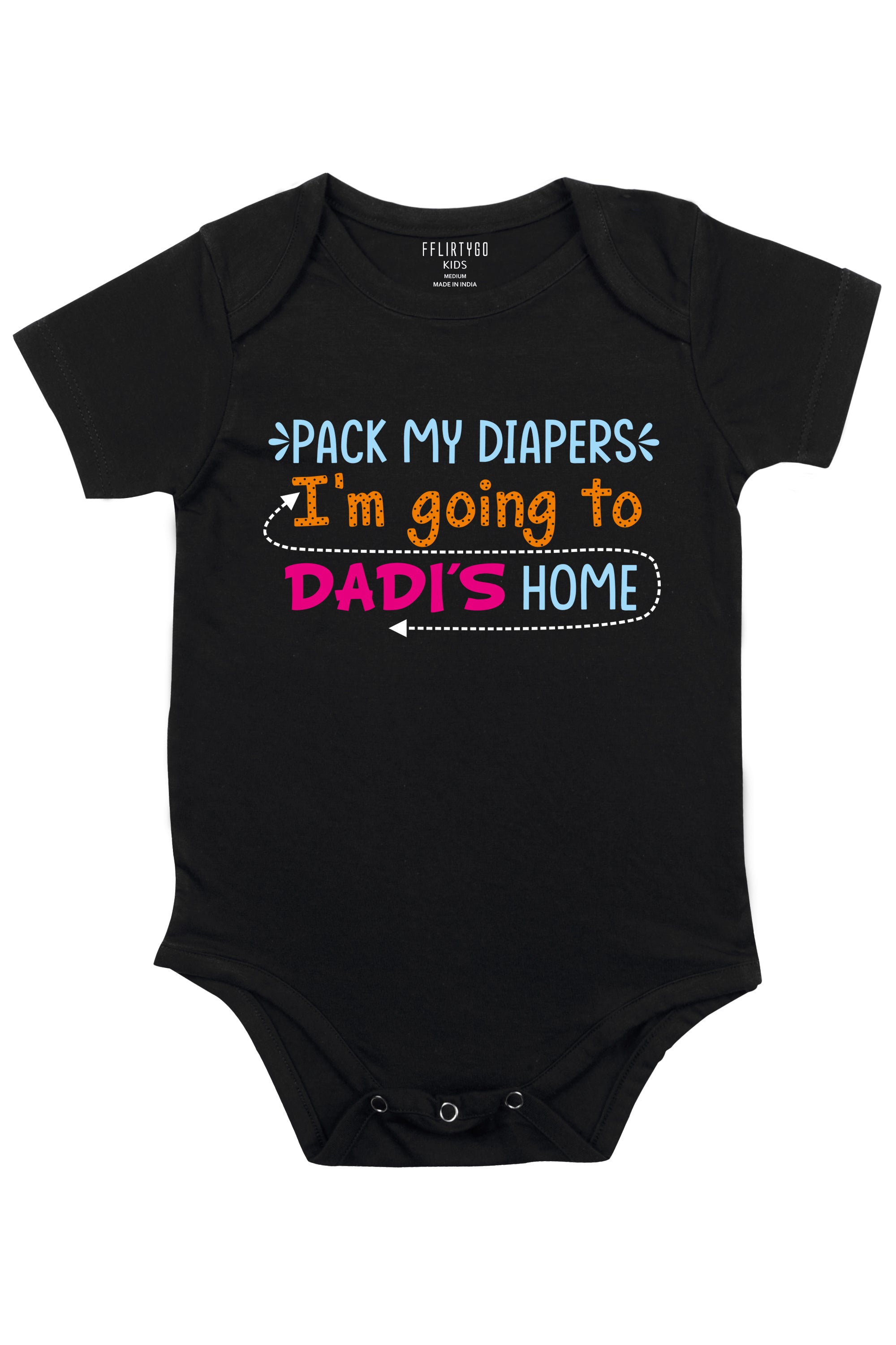 Pack My Diapers I'M Going To Dadi's Home - FflirtyGo