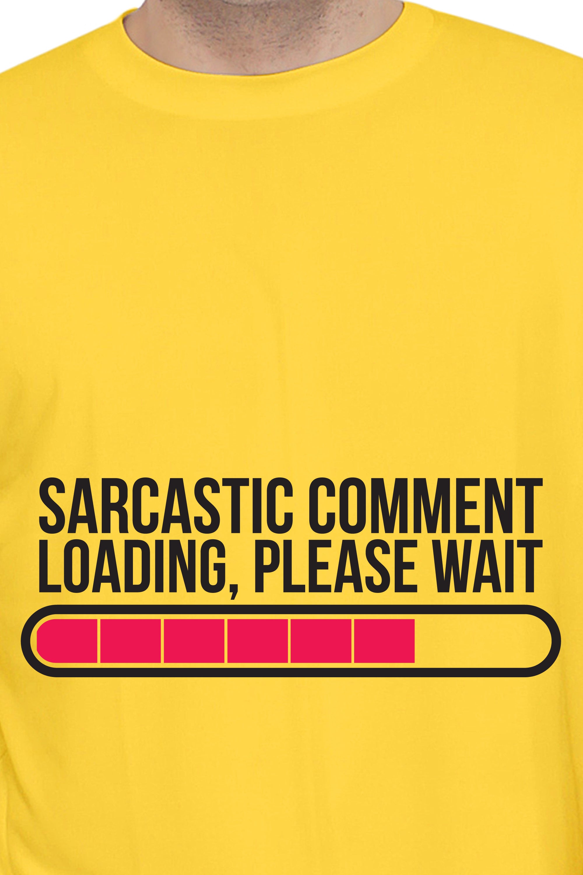 Sarcastic Comment Loading, Please Wait