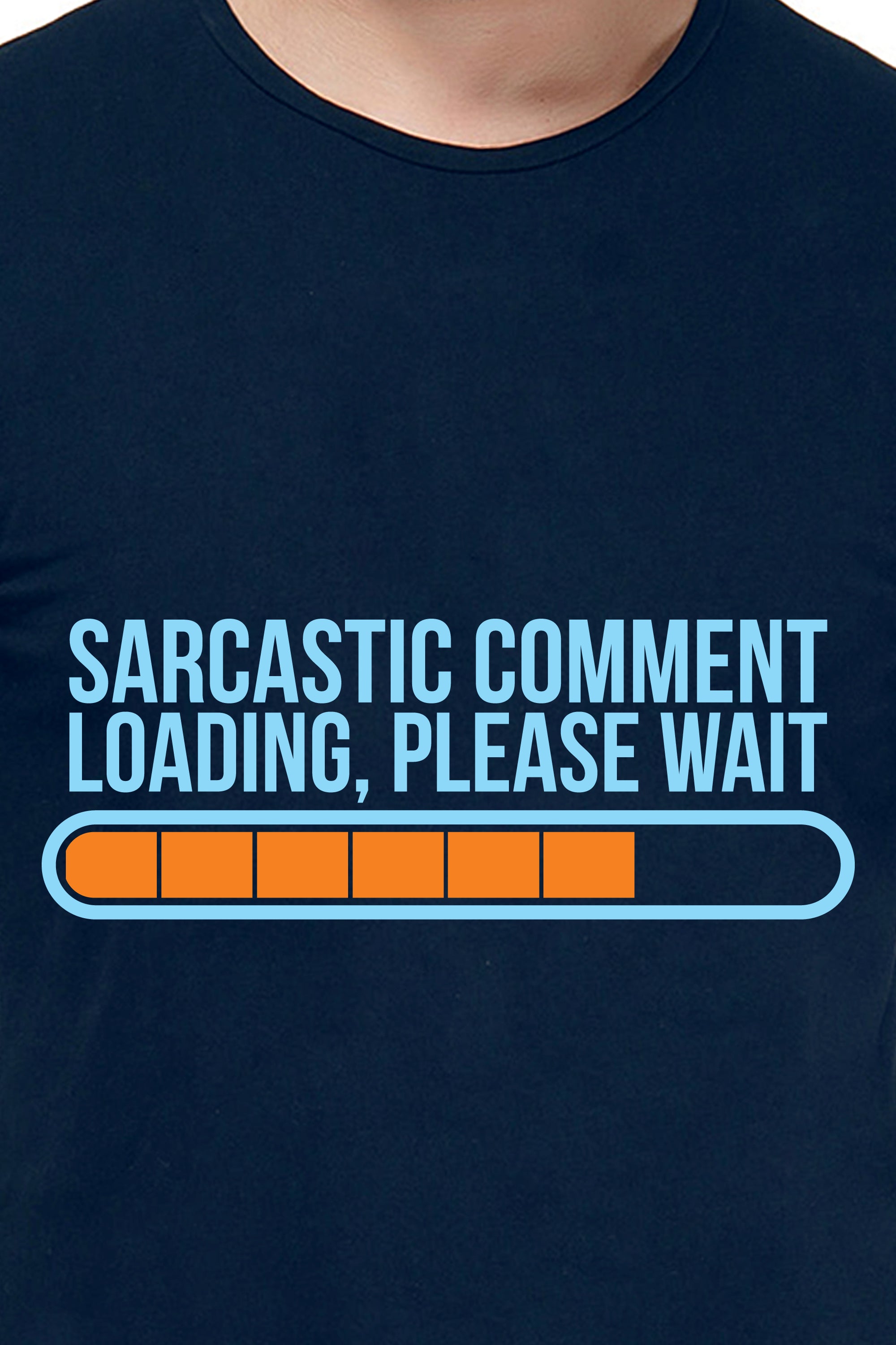 Sarcastic Comment Loading, Please Wait