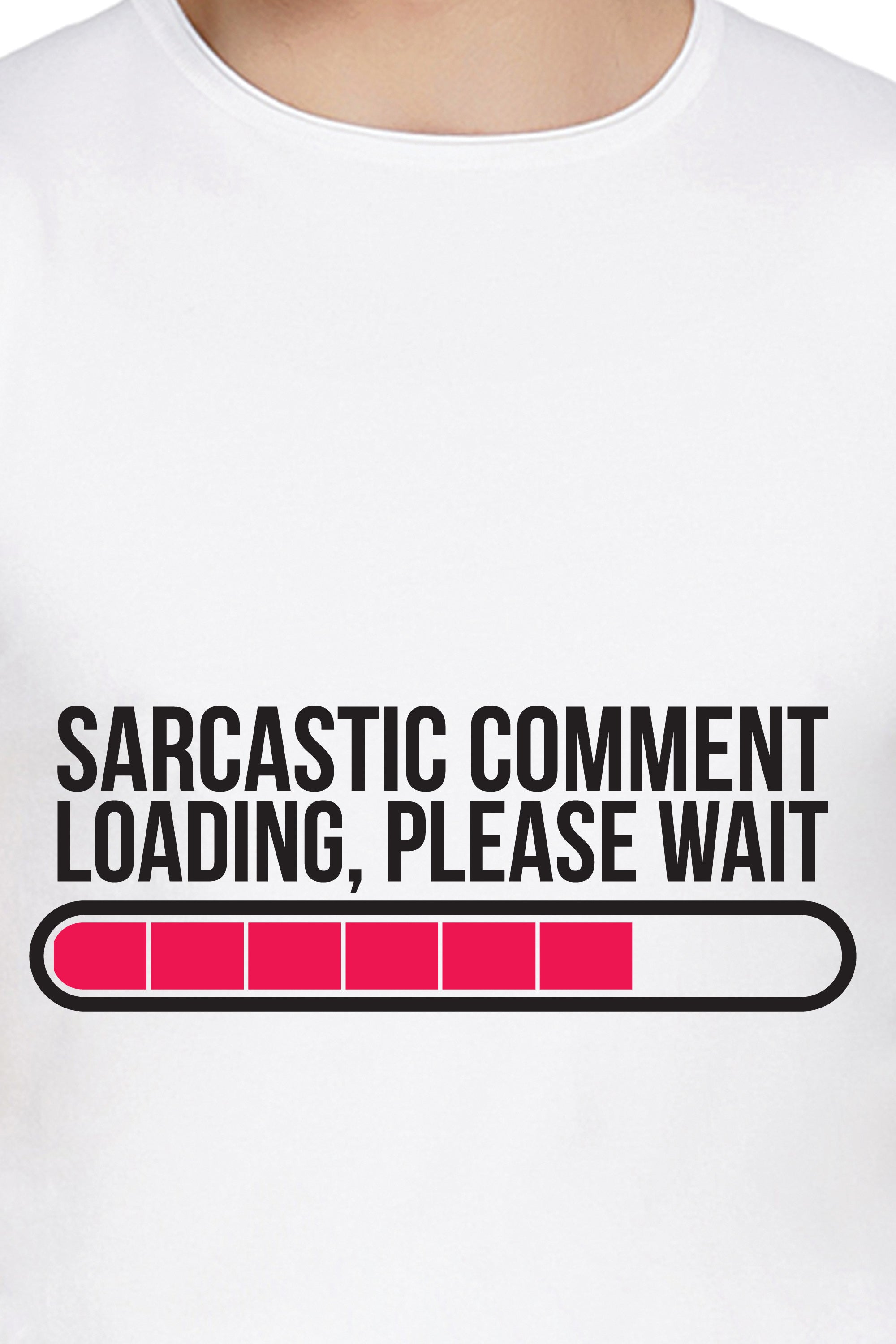 Sarcastic Comment Loading, Please Wait