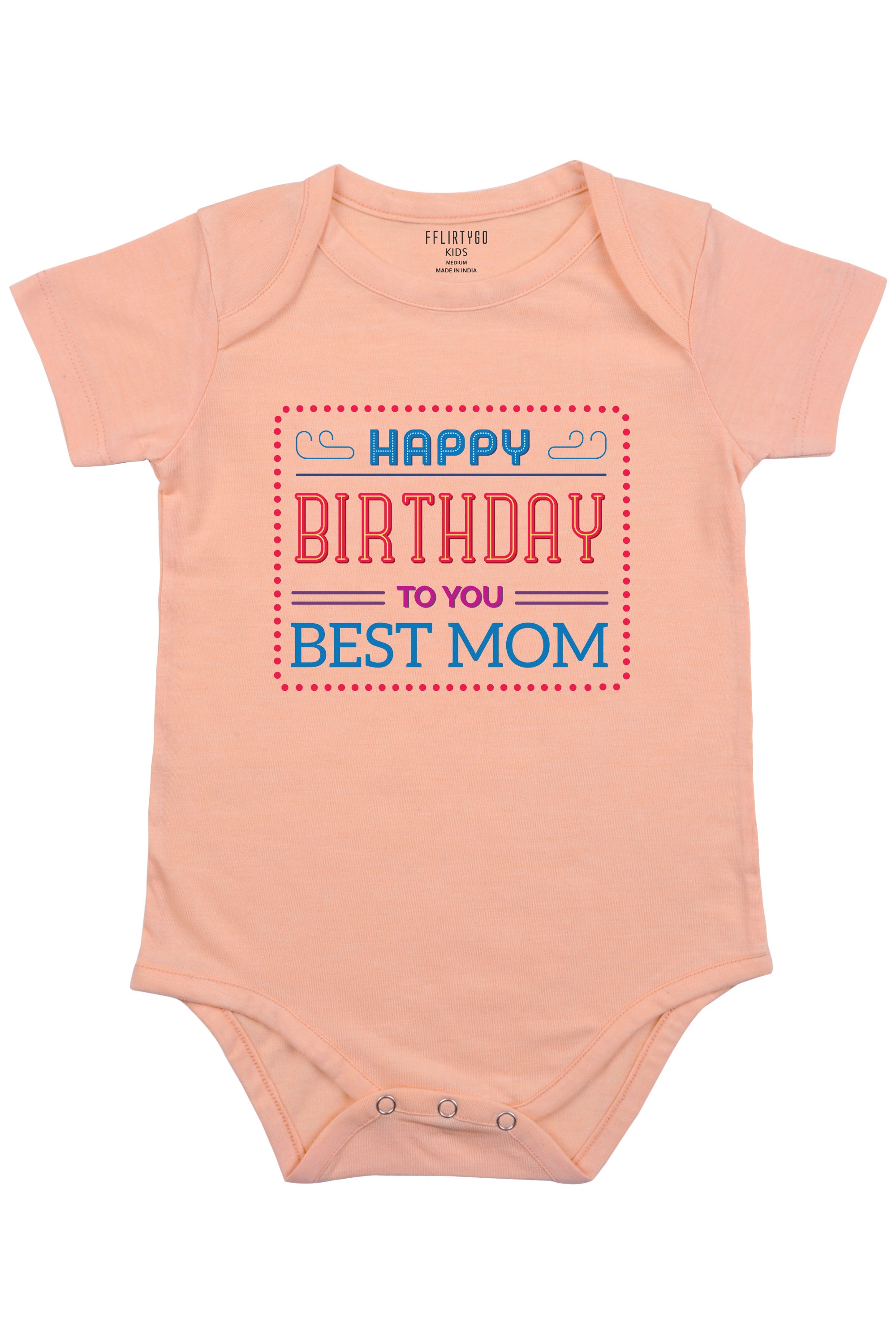 Happy Birthday Best Mom Baby Romper | Onesies