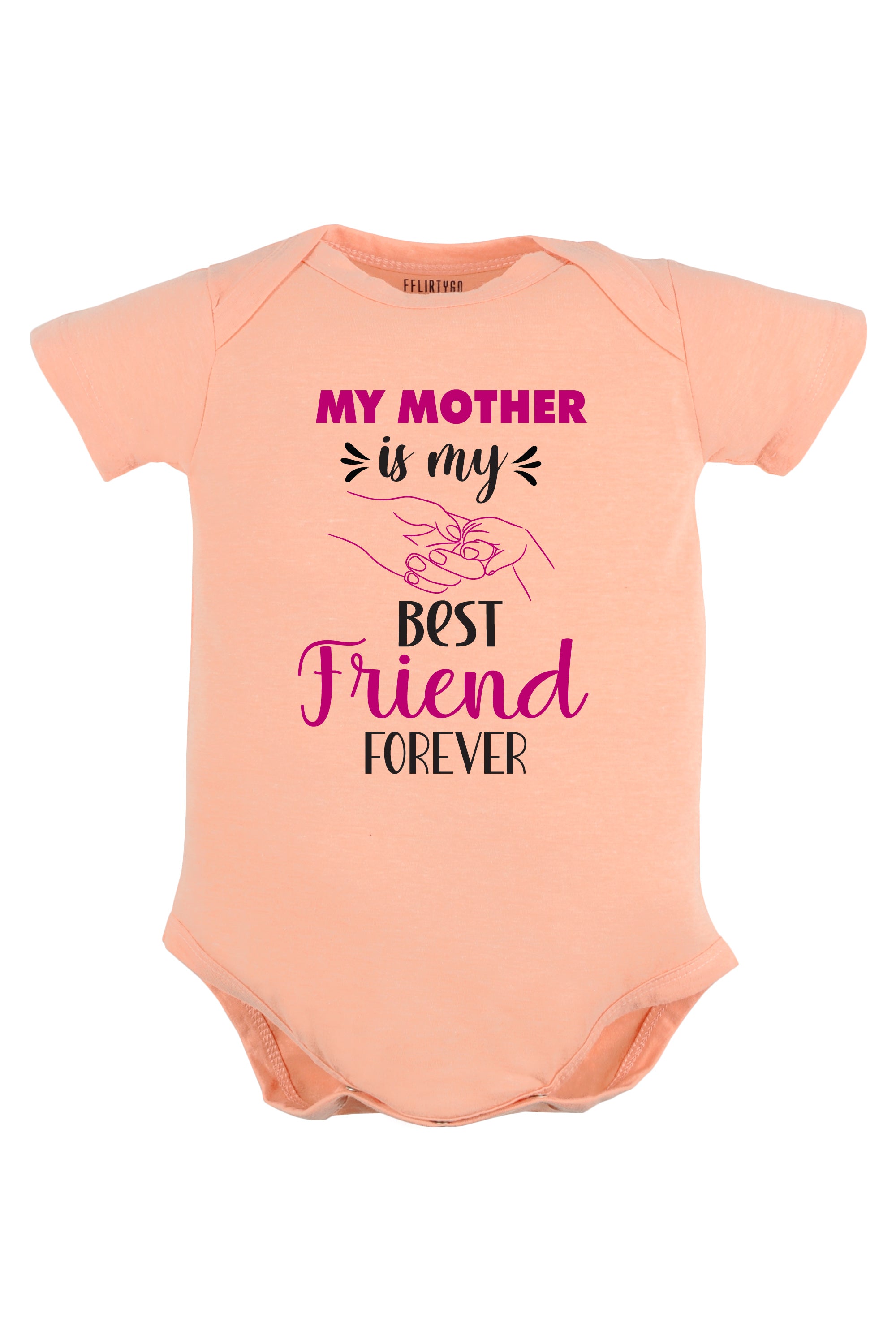 My Mother is My Best Friend Forever Baby Romper | Onesies