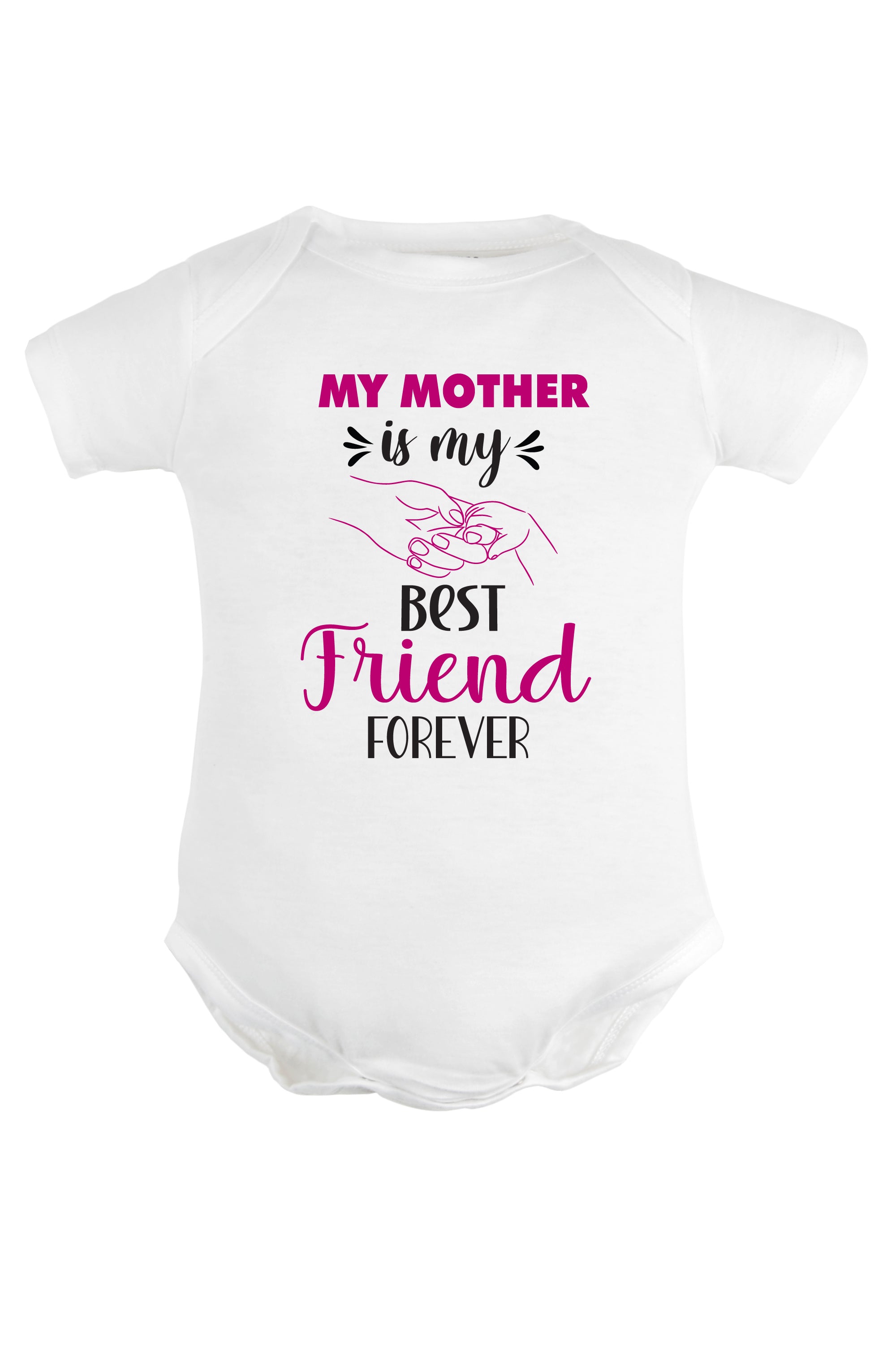 My Mother is My Best Friend Forever Baby Romper | Onesies