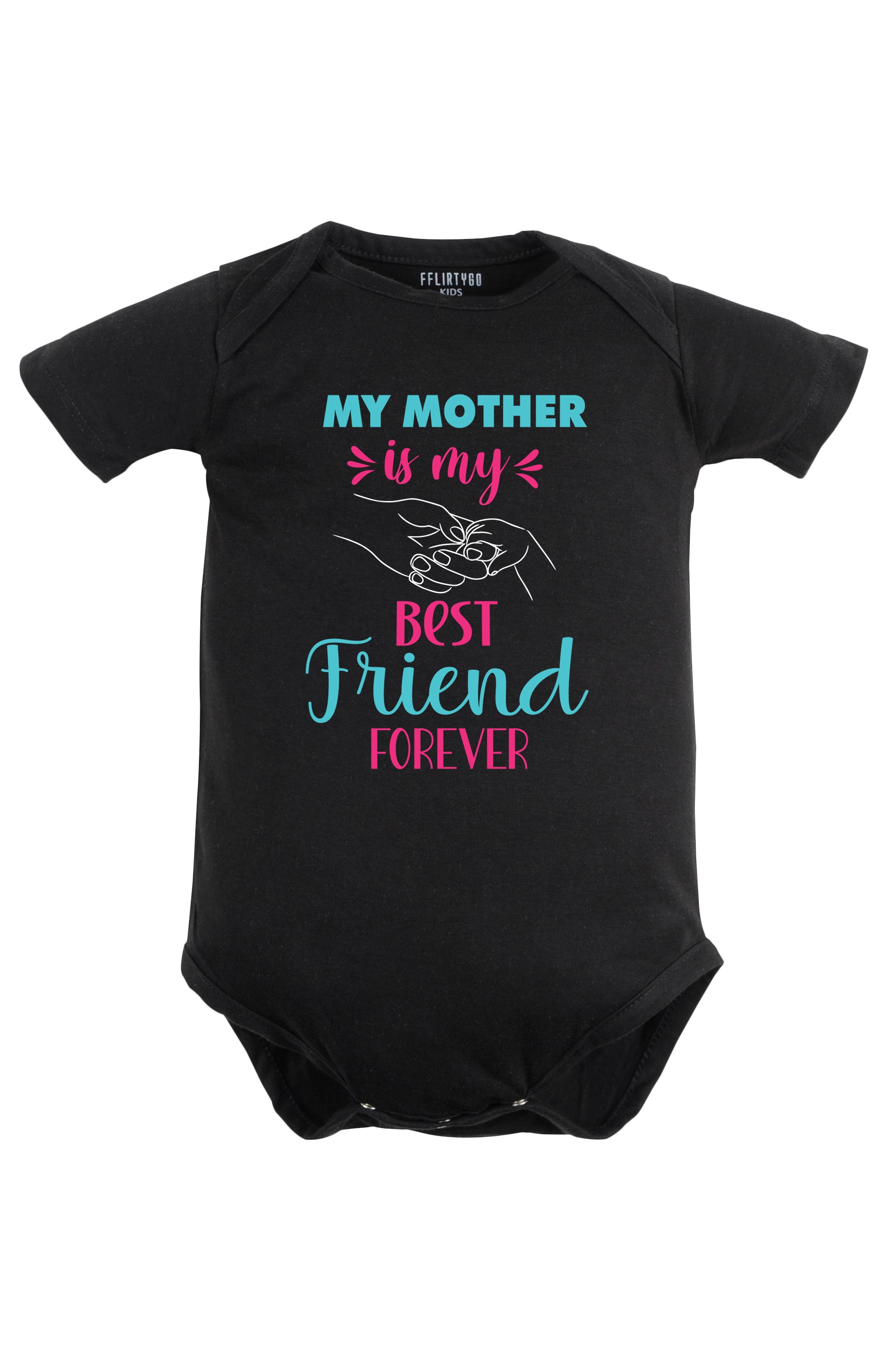 My Mother is My Best Friend Forever Baby Romper | Onesies