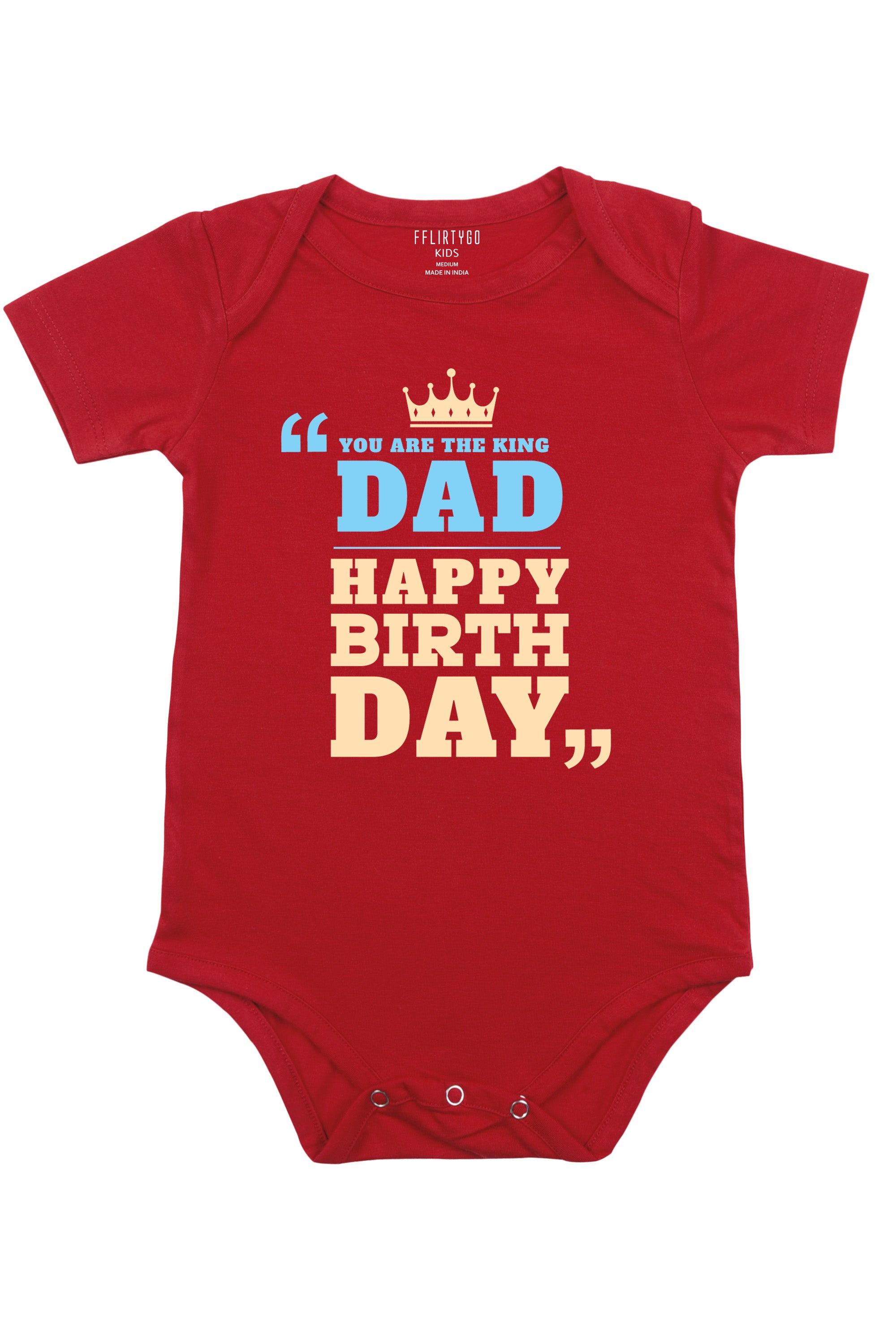 You Are The King Dad Happy Birthday Baby Romper | Onesies